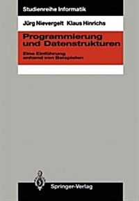 Programmierung Und Datenstrukturen: Eine Einf?rung Anhand Von Beispielen (Paperback)