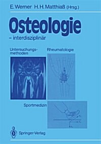 Osteologie -- Interdisziplin?: Untersuchungsmethoden, Rheumatologie, Sportmedizin (Paperback)