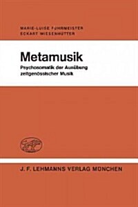 Metamusik: Psychosomatik Der Aus?ung Zeitgen?sischer Musik (Paperback)