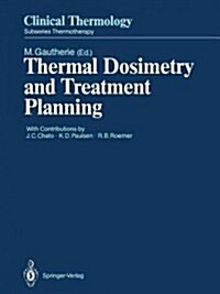 Thermal Dosimetry and Treatment Planning (Paperback, Softcover Repri)