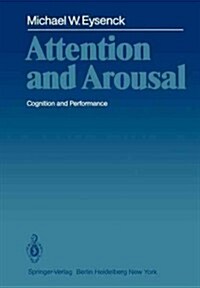 Attention and Arousal: Cognition and Performance (Paperback, Softcover Repri)