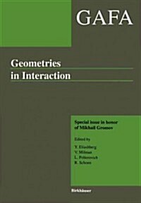 Geometries in Interaction: Gafa Special Issue in Honor of Mikhail Gromov (Paperback, Softcover Repri)