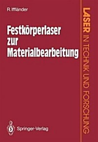 Festk?perlaser Zur Materialbearbeitung (Paperback)