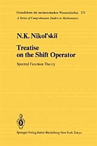 Treatise on the Shift Operator: Spectral Function Theory (Paperback, Softcover Repri)