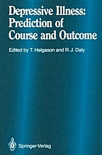 Depressive Illness: Prediction of Course and Outcome (Paperback, Softcover Repri)