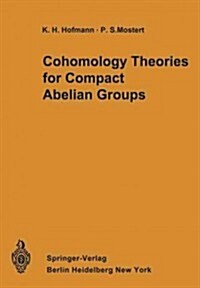 Cohomology Theories for Compact Abelian Groups (Paperback, Softcover Repri)