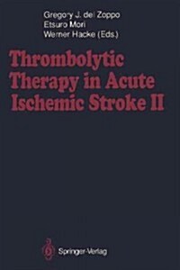 Thrombolytic Therapy in Acute Ischemic Stroke II (Paperback)