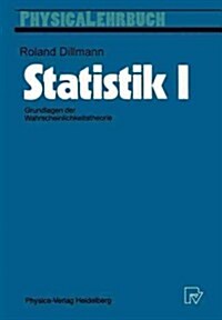 Statistik I: Grundlagen Der Wahrscheinlichkeitstheorie (Paperback, Softcover Repri)