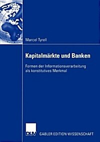 Kapitalm?kte Und Banken: Formen Der Informationsverarbeitung ALS Konstitutives Merkmal (Paperback, 2003)