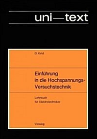 Einf?rung in Die Hochspannungs-Versuchstechnik: Lehrbuch F? Elektrotechniker (Paperback, 1972)
