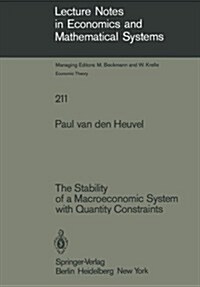 The Stability of a Macroeconomic System with Quantity Constraints (Paperback, Softcover Repri)