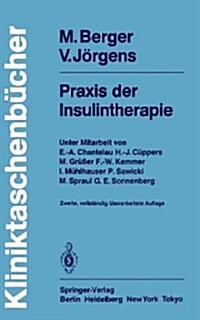 Praxis Der Insulintherapie (Paperback, 2, 2., Vollst. Ube)