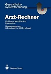 Arzt-Rechner: Einf?rung, Markt?ersicht, Perspektiven (Paperback)