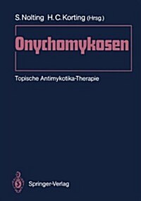 Onychomykosen: Topische Antimykotika-Therapie (Paperback)