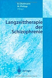 Langzeittherapie Der Schizophrenie (Paperback, Softcover Repri)