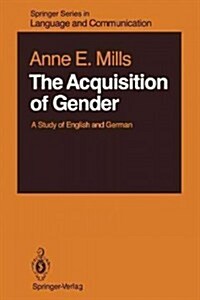 The Acquisition of Gender: A Study of English and German (Paperback, Softcover Repri)