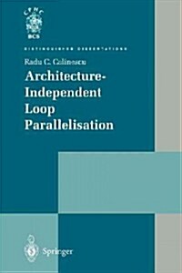 Architecture-Independent Loop Parallelisation (Paperback, Softcover reprint of the original 1st ed. 2000)