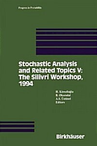 Stochastic Analysis and Related Topics V: The Silivri Workshop, 1994 (Paperback, Softcover Repri)