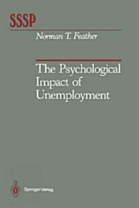 The Psychological Impact of Unemployment (Paperback, Softcover Repri)