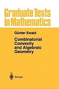 Combinatorial Convexity and Algebraic Geometry (Paperback, Softcover Repri)