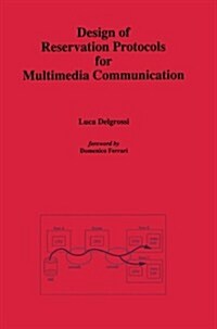 Design of Reservation Protocols for Multimedia Communication (Paperback, Softcover Repri)