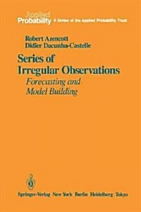 Series of Irregular Observations: Forecasting and Model Building (Paperback, Softcover Repri)