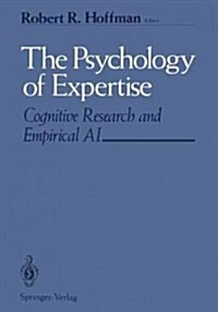The Psychology of Expertise: Cognitive Research and Empirical AI (Paperback, Softcover Repri)