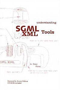 Understanding SGML and XML Tools: Practical Programs for Handling Structured Text (Paperback, Softcover Repri)
