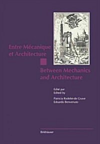 Entre M?anique Et Architecture / Between Mechanics and Architecture (Paperback, Softcover Repri)