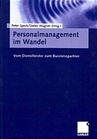 Personalmanagement Im Wandel: Vom Dienstleister Zum Businesspartner (Paperback, Softcover Repri)