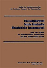 Staatsangeh?igkeit Soziale Grundrechte Wirtschaftliche Zusammenarbeit: Nach Dem Recht Der Bundesrepublik Deutschland Und Der Volksrepublik Polen (Paperback, Softcover Repri)