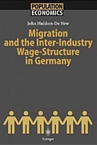 Migration and the Inter-Industry Wage Structure in Germany (Paperback, Softcover Repri)