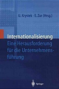 Internationalisierung: Eine Herausforderung F? Die Unternehmensf?rung (Paperback, Softcover Repri)
