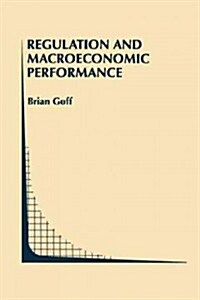Regulation and Macroeconomic Performance (Paperback, Softcover Repri)