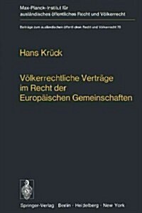 V?kerrechtliche Vertr?e Im Recht Der Europ?schen Gemeinschaften: Abschlu?ompetenzen - Bindungswirkung Kollisionen (Paperback, Softcover Repri)