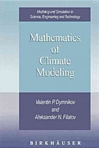 Mathematics of Climate Modeling (Paperback, 1997)
