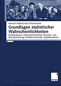 Grundlagen Statistischer Wahrscheinlichkeiten: Kombinationen, Wahrscheinlichkeiten, Binomial- Und Normalverteilung, Konfidenzintervalle, Hypothesentes (Paperback, 2004)