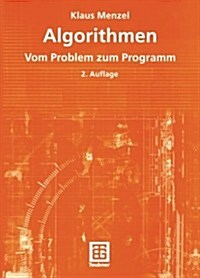 Algorithmen: Vom Problem Zum Programm (Paperback, 2, 2., Uberarb. U.)