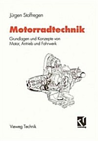 Motorradtechnik: Grundlagen Und Konzepte Von Motor, Antrieb Und Fahrwerk (Paperback, 2, 2. Aufl. 1996)