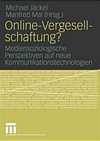 Online-Vergesellschaftung?: Mediensoziologische Perspektiven Auf Neue Kommunikationstechnologien (Paperback, 2005)