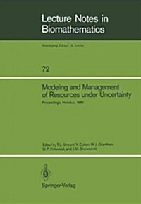 Modeling and Management of Resources Under Uncertainty: Proceedings of the Second U.S.-Australia Workshop on Renewable Resource Management Held at the (Paperback, Softcover Repri)