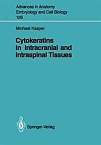 Cytokeratins in Intracranial and Intraspinal Tissues (Paperback)