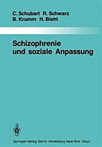 Schizophrenie Und Soziale Anpassung: Eine Prospektive L?gsschnittuntersuchung (Paperback, Softcover Repri)