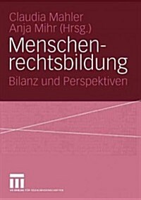 Menschenrechtsbildung: Bilanz Und Perspektiven (Paperback, 2004)