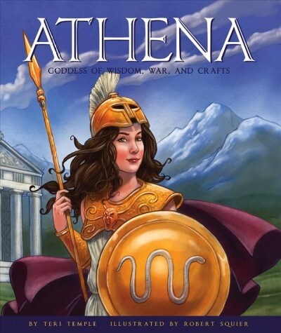 Athena: Goddess of Wisdom, War, and Crafts (Library Binding)