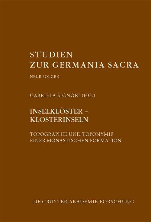 Inselkl?ter - Klosterinseln: Topographie Und Toponymie Einer Monastischen Formation (Hardcover)