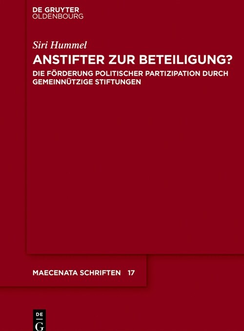 Anstifter Zur Beteiligung?: Die F?derung Politischer Partizipation Durch Gemeinn?zige Stiftungen (Paperback)