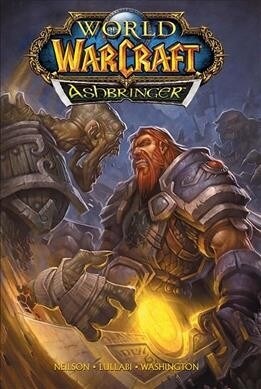 World of Warcraft: Ashbringer: Blizzard Legends (Hardcover)