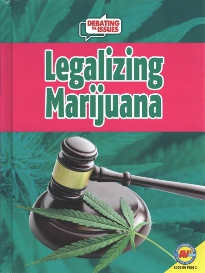 Legalizing Marijuana (Library Binding)