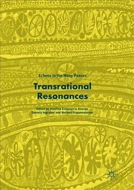 Transrational Resonances: Echoes to the Many Peaces (Paperback, Softcover Repri)